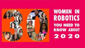 محقق ایرانی یکی از ۳۰ زن برتر دنیا در حوزه رباتیک معرفی شد