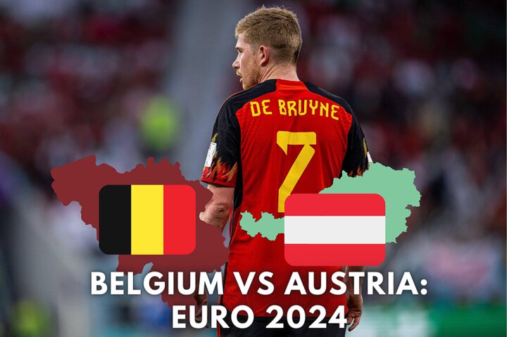 پخش زنده جام ملت های اروپا؛ مصاف بلژیک - اتریش امروز شنبه ۲۷ خرداد ساعت ۲۲:۱۵ + لینک
